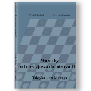 Warcaby od nowicjusza do mistrza - taktyka - część II - Michał Janicki i  Marcin Grzesiak