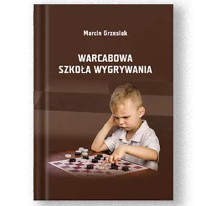 Warcabowa szkoła wygrywania - Marcin Grzesiak
